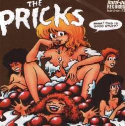 The Pricks : MMM! This Is Good Stuff!